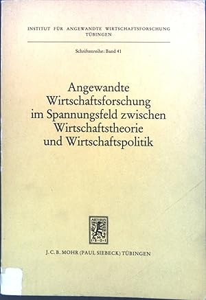 Bild des Verkufers fr Angewandte Wirtschaftsforschung im Spannungsfeld zwischen Wirtschaftstheorie und Wirtschaftspolitik. Institut fr Angewandte Wirtschaftsforschung (Tbingen): Schriftenreihe ; Bd. 41 zum Verkauf von books4less (Versandantiquariat Petra Gros GmbH & Co. KG)