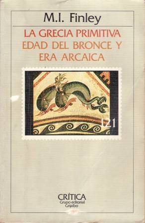 Imagen del vendedor de La Grecia primitiva: Edad del bronce y Era arcaica. a la venta por Librera y Editorial Renacimiento, S.A.