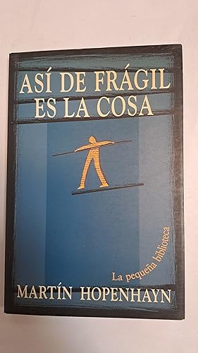 Seller image for Asi de fragil es la cosa for sale by Libros nicos