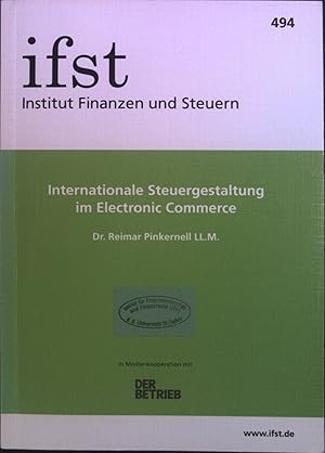 Seller image for Internationale Steuergestaltung im Electronic Commerce. Institut Finanzen und Steuern ; Nr. 494 for sale by books4less (Versandantiquariat Petra Gros GmbH & Co. KG)