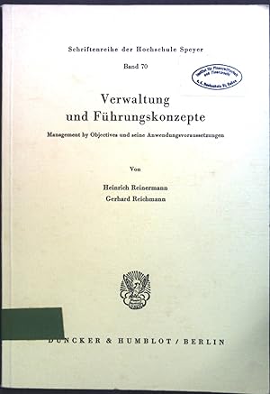 Bild des Verkufers fr Verwaltung und Fhrungskonzepte : Management by objectives u. seine Anwendungsvoraussetzungen. Schriftenreihe der Hochschule Speyer ; Bd. 70 zum Verkauf von books4less (Versandantiquariat Petra Gros GmbH & Co. KG)