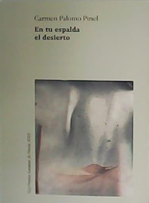 Seller image for En tu espalda el desierto. XLI Premio Leonor de Poesa 2022. for sale by Librera y Editorial Renacimiento, S.A.