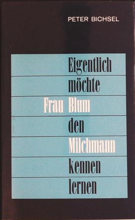 Seller image for Eigentlich mchte Frau Blum den Milchmann kennenlernen., 21 Geschichten. for sale by Librera y Editorial Renacimiento, S.A.