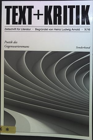 Imagen del vendedor de Poetik des Gegenwartsromans. Text + Kritik / Sonderband ; X/2016 a la venta por books4less (Versandantiquariat Petra Gros GmbH & Co. KG)