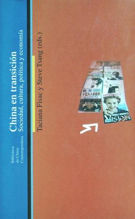 Seller image for China en transicin. Sociedad, cultura, poltica y economa.- Taciana Fisac y Steve Tsang (eds.) for sale by Librera y Editorial Renacimiento, S.A.
