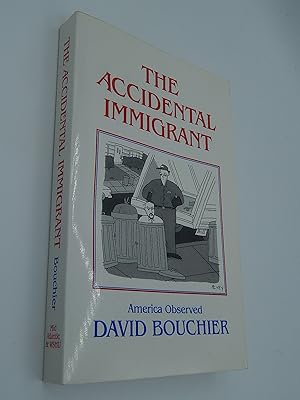 Imagen del vendedor de The Accidental Immigrant: America Observed a la venta por Lee Madden, Book Dealer
