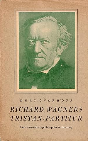 Bild des Verkufers fr Richard Wagners Tristan-Partitur. eine musikalisch-philosophische Deutung. zum Verkauf von Antiquariat Weinek
