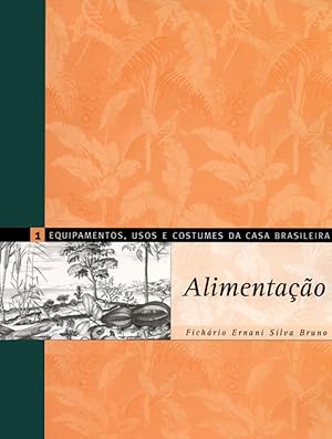 Immagine del venditore per Equipamentos, Usos e Costumes da Casa Brasileira. Alimentao - Volume 1 venduto da Livraria Ing