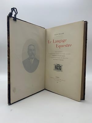 Le Langage Equestre. Ouvrage renfermant. 61 compositions inedites par Pierre Gavarni, 18 reproduc...