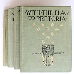 With The Flag to Pretoria: A History of the Boer War of 1899-1900 (2 Vols) and After Pretoria: Th...