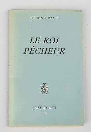 Bild des Verkufers fr Le roi pcheur zum Verkauf von Librairie-Galerie Emmanuel Hutin