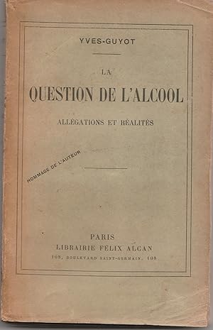 Imagen del vendedor de La question de l'alcool, allgations et ralits a la venta por Librairie Franoise Causse