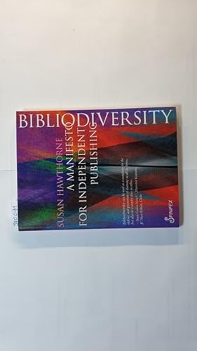 Bild des Verkufers fr Bibliodiversity, A Manifesto for Independent Publishing zum Verkauf von Gebrauchtbcherlogistik  H.J. Lauterbach