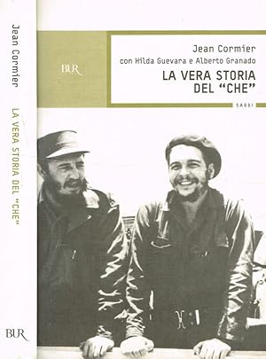 Bild des Verkufers fr La vera storia del Che zum Verkauf von Biblioteca di Babele