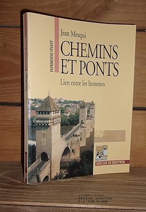 Image du vendeur pour CHEMINS ET PONTS : Lien entre les hommes mis en vente par Planet's books