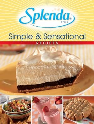 Seller image for Splenda Simple & Sensational Recipes (6 X 9 Cookbooks) for sale by Reliant Bookstore