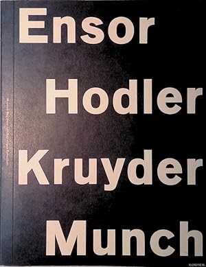 Bild des Verkufers fr Ensor, Hodler, Kruyder, Munch: wegbereiders van het modernisme / Ensor, Hodler, Kruyder, Munch: Pioneers of Modernism zum Verkauf von Klondyke
