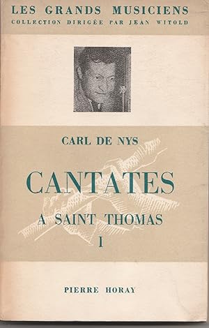 Cantates à Saint-Thomas (première série) du premier dimanche d'Avent au premier dimanche après Pâ...