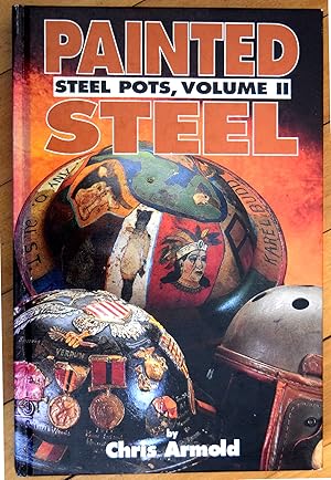 Painted Steel: Steel Pots, Vol. 2
