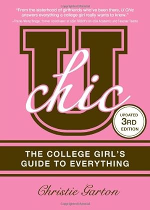Immagine del venditore per U Chic: The College Girl's Guide to Everything venduto da Reliant Bookstore