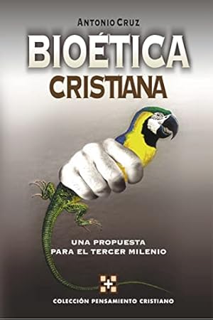 Imagen del vendedor de Biotica cristiana: Una propuesta para el tercer milenio (Coleccion Pensamiento Cristiano) (Spanish Edition) a la venta por Reliant Bookstore