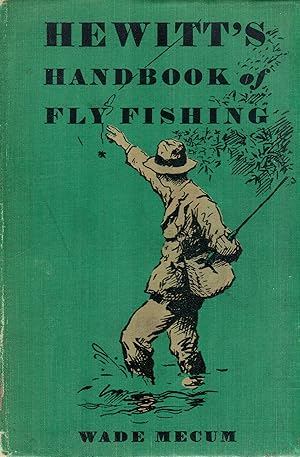 Seller image for Hewitt's Handbook of Fly Fishing for sale by David Foley Sporting Books
