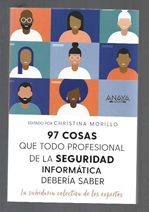 97 COSAS QUE TODO PROFESIONAL DE LA SEGURIDAD INFORMATICA DEBERIA SABER. LA SABIDURIA COLECTIVA D...