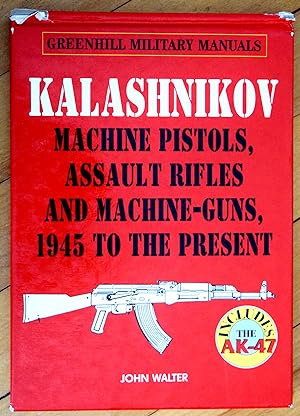 Kalashnikov (Greenhill Military Manuals)