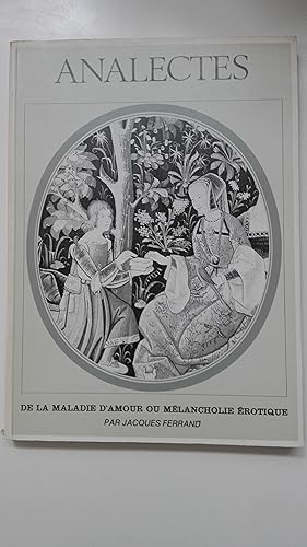 Imagen del vendedor de Analectes - De la maladie d'amour ou mlancholie rotique a la venta por Librairie Sabine Leschevin