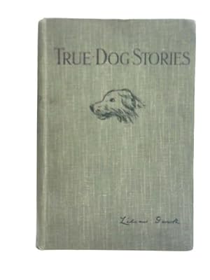 Bild des Verkufers fr True Stories About Dogs zum Verkauf von World of Rare Books