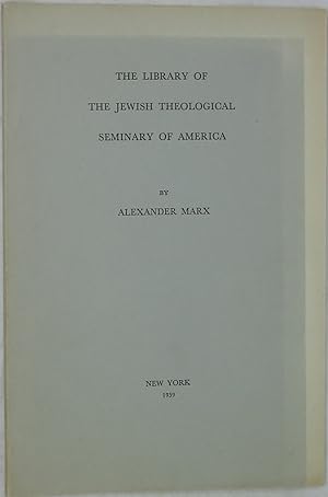 Seller image for The Library of the Jewish Theological Seminary of America for sale by Powell's Bookstores Chicago, ABAA