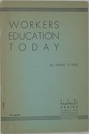 Workers' Education Today (L.I.D. Pamphlet Series)