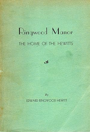Ringwood Manor: The Home of the Hewitts