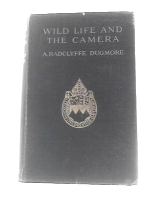 Image du vendeur pour Wild Life and the Camera mis en vente par World of Rare Books