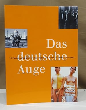Bild des Verkufers fr Das deutsche Auge. 33 Blicke auf unser Jahrhundert. 33 Photographen und ihre Reportagen. zum Verkauf von Dieter Eckert