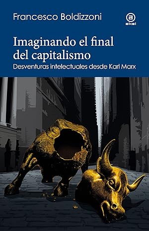 Seller image for Imaginando el final del capitalismo desventuras intelectuales desde karl marx for sale by Imosver