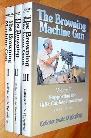 Bild des Verkufers fr The Browning Machine Gun - 3 Volumes ( 1 - 2 - 3 ) ( I II III ) zum Verkauf von COLLECTOPHILE