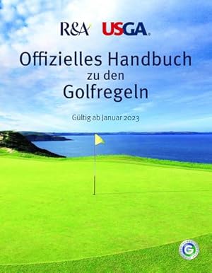 Bild des Verkufers fr Offizielles Handbuch zu den Golfregeln : Gltig ab Januar 2023 zum Verkauf von AHA-BUCH GmbH
