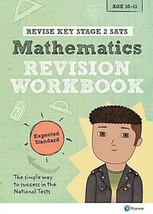 Image du vendeur pour Pearson REVISE Key Stage 2 SATs Maths Revision Workbook - Expected Standard for the 2023 and 2024 exams mis en vente par Smartbuy