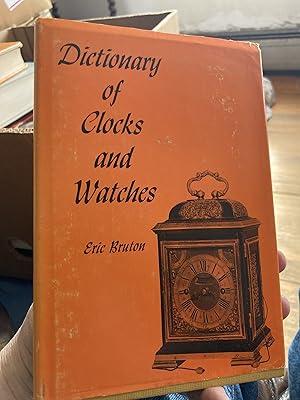 Bild des Verkufers fr dictionary of clocks and watches zum Verkauf von A.C. Daniel's Collectable Books