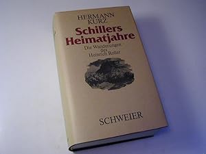 Bild des Verkufers fr Schillers Heimatjahre. Die Wanderungen des Heinrich Roller zum Verkauf von Antiquariat Fuchseck
