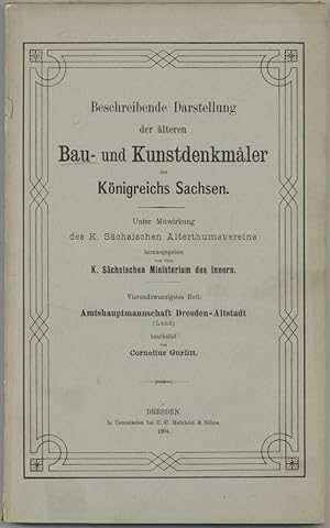 Beschreibende Darstellung der älteren Bau- und Kunstdenkmäler des Königreichs Sachsen. Heft 24: A...