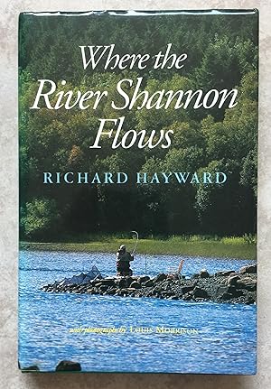 Where the River Shannon Flows - With Illustrations from Photographs by Louis Morrison