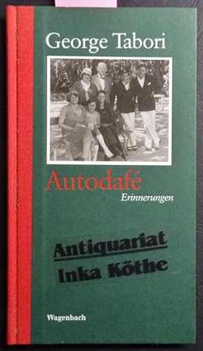 Autodafé : Erinnerungen - Autobiografie, 1914-1945 - Aus dem Amerikanischen von Ursula Grützmache...