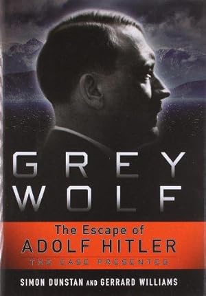 Image du vendeur pour Grey Wolf: The Escape of Adolf Hitler mis en vente par WeBuyBooks