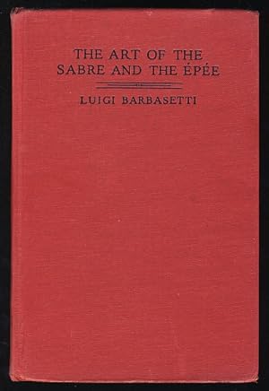 Bild des Verkufers fr The Art of the Sabre and the Epee zum Verkauf von Magic Carpet Books