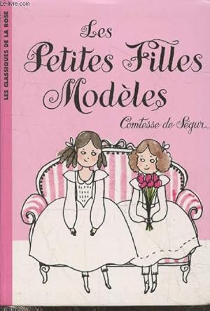 Image du vendeur pour Les Petites Filles modles (Collection "Les Classiques de la Rose" - Bibliothque Rose n815) mis en vente par Le-Livre