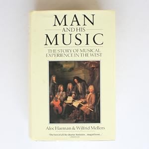 Man and His Music: the Story of Musical Experience in the West