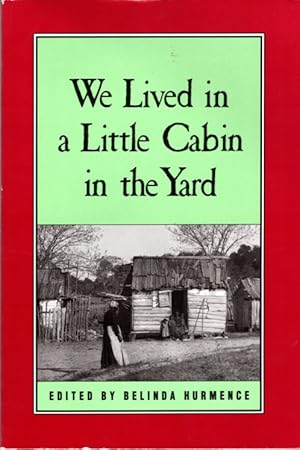 We Lived in a Little Cabin in the Yard: Personal Accounts of Slavery in Virginia