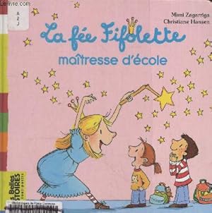 Bild des Verkufers fr La fe Fifolette matresse d'cole zum Verkauf von Le-Livre